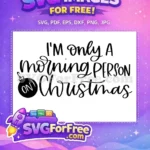 Free Christmas Ornament Free Morning Person Quote Free SVG - Instant Download