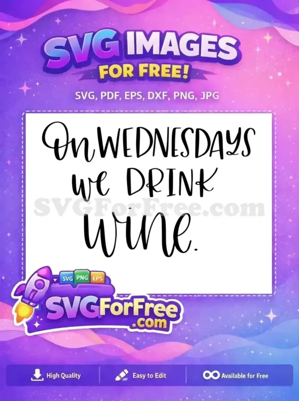 Free Wednesday Quote Free Wine Saying T shirt Free SVG Free Wednesday Quote Free Wine Saying T shirt Free SVG