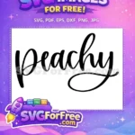 Free Peachy Quote Free T shirt Design Free SVG - Instant Download