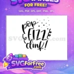 Free Pop Fizz Clink Free Celebration Free SVG - Instant Download