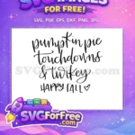 Free Pumpkin Pie Free Touchdowns Turkey Happy Fall Free SVG - Instant Download