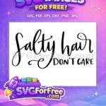 Free Salty Hair Quote Free Summer Vibes T-shirt Free SVG - Instant Download