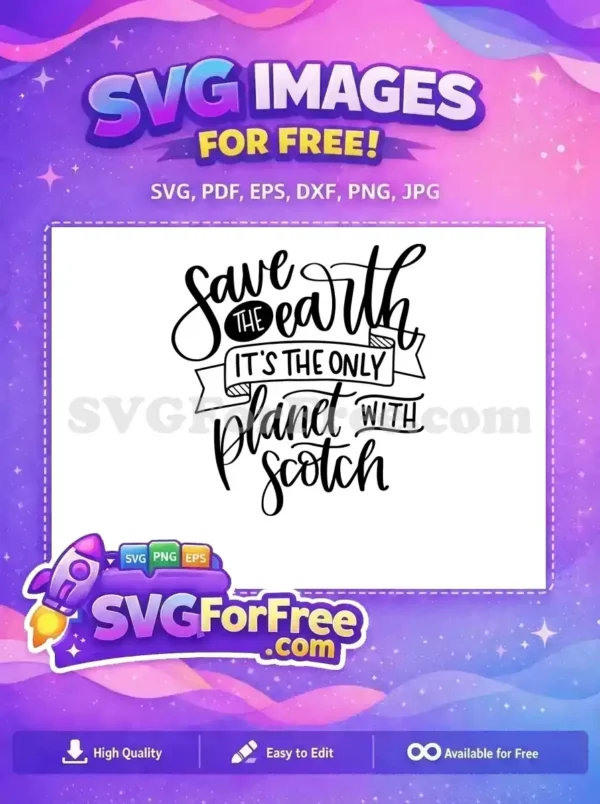 Free Save Earth Quote Free Scotch Planet Design Free SVG