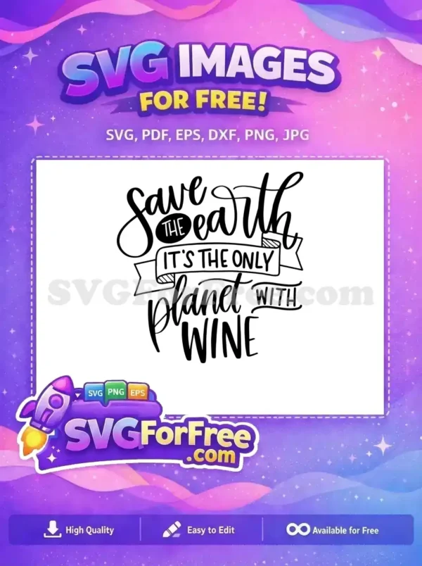 Free Save Earth Quote Free Wine Planet Free SVG