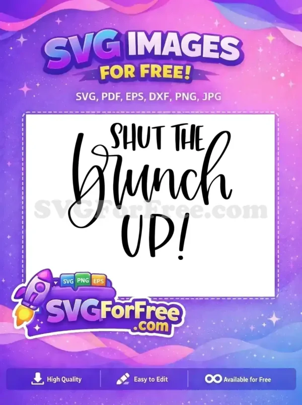 Free Shut The Brunch Up Free Quote Design Free SVG