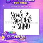 Free Calligraphy Smile Free Sparkle Shine T shirt Free SVG - Instant Download