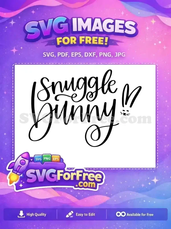 Free Snuggle Bunny Text Free Quote Design T-shirt Free SVG