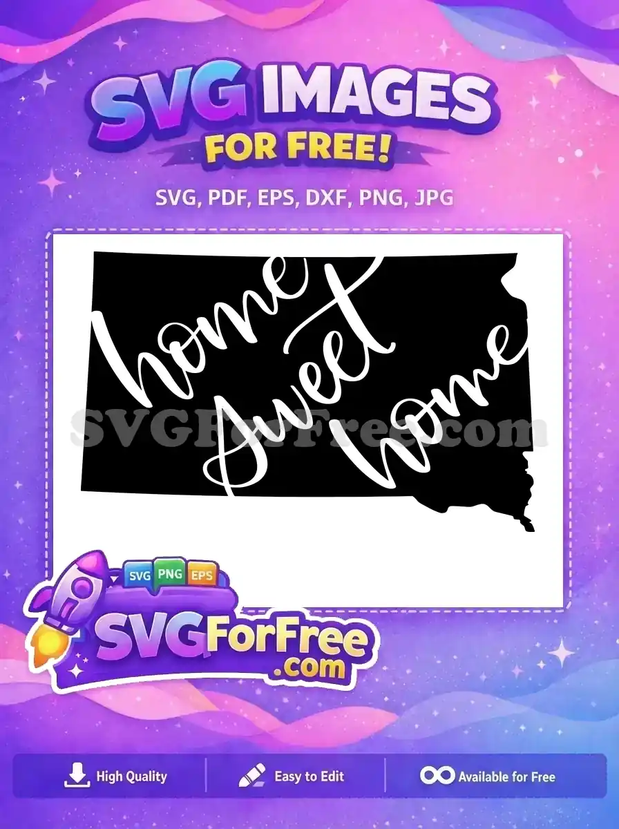 Free South Dakota State Free Home Sweet Home Decor Free SVG
