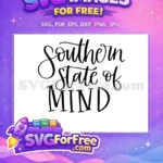 Free Southern Quote Free State of Mind Design Free SVG - Instant Download