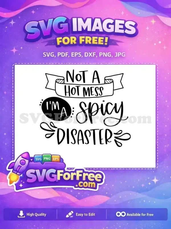 Free Spicy Disaster Free Hot Mess T shirt Free SVG Free Spicy Disaster Free Hot Mess T shirt Free SVG