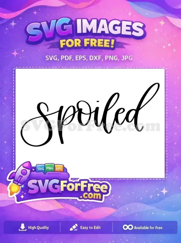 Free Spoiled Text Free Cursive Font T shirt Free SVG
