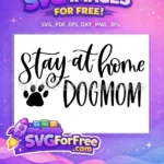 Free Stay At Home Free Dogmom T shirt Free SVG - Instant Download