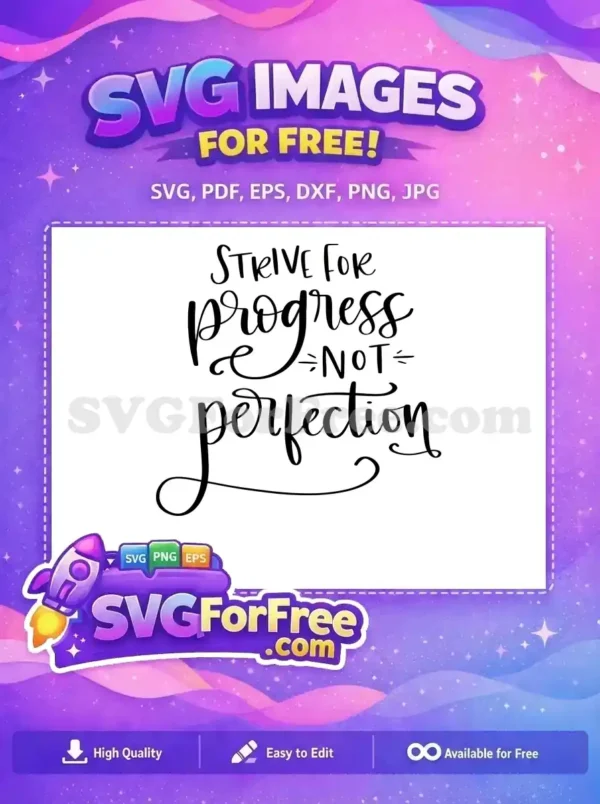Free Strive Progress Free Perfection Quote T shirt Free SVG