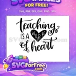 Free Teaching Quote Free Heart Work T shirt Free SVG - Instant Download
