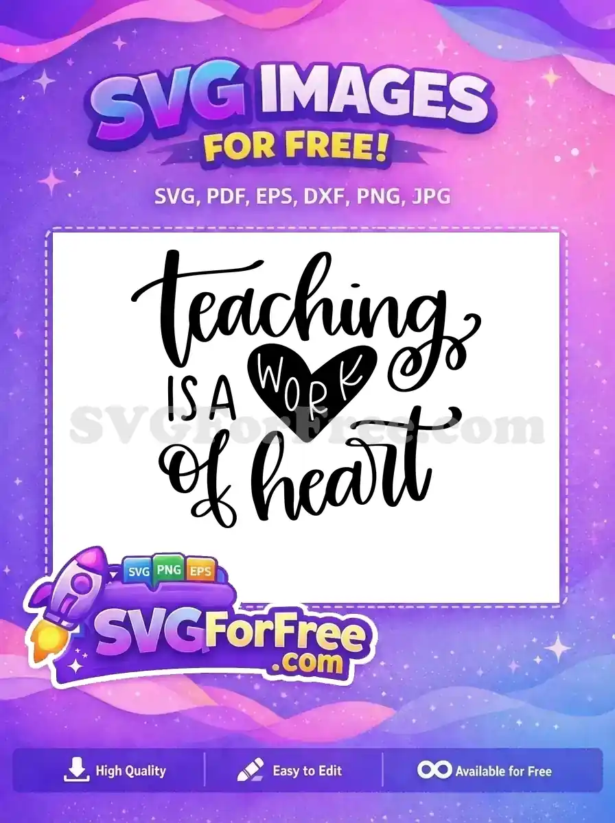 Free Teaching Quote Free Heart Work T shirt Free SVG