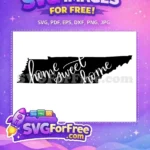 Free Tennessee State Free Home Sweet Home T-shirt Free SVG - Instant Download