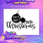 Free Balls Deep Free Christmas Quote T shirt Free SVG - Instant Download