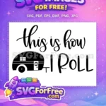 Free Camper Window Free Door This Is How I Roll Free SVG - Instant Download