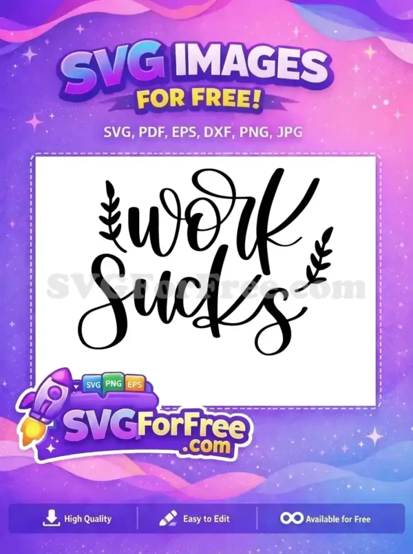 Free Work Sucks Quote Free Floral Design T-shirt Free SVG