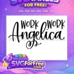Free Work Angelica Font Free T shirt Quotes Free SVG - Instant Download