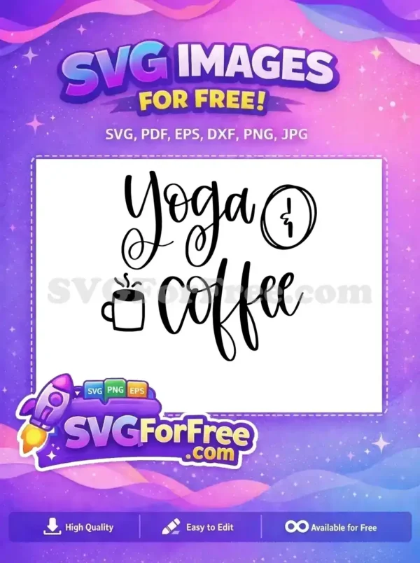 Free Yoga Coffee Free Cup T shirt Quotes Free SVG