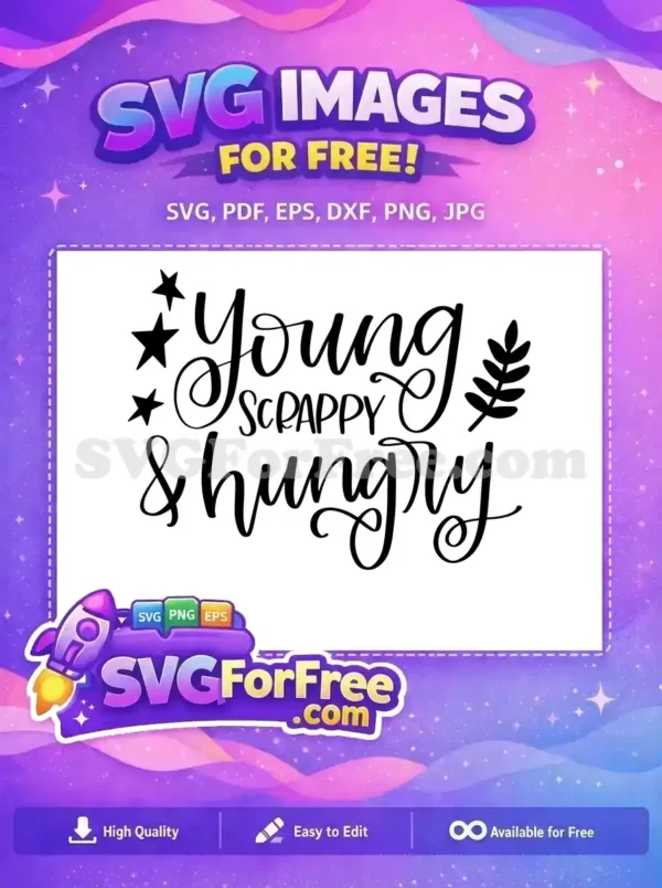 Free Stars Detail Free Young Scrappy Hungry Quote Free SVG