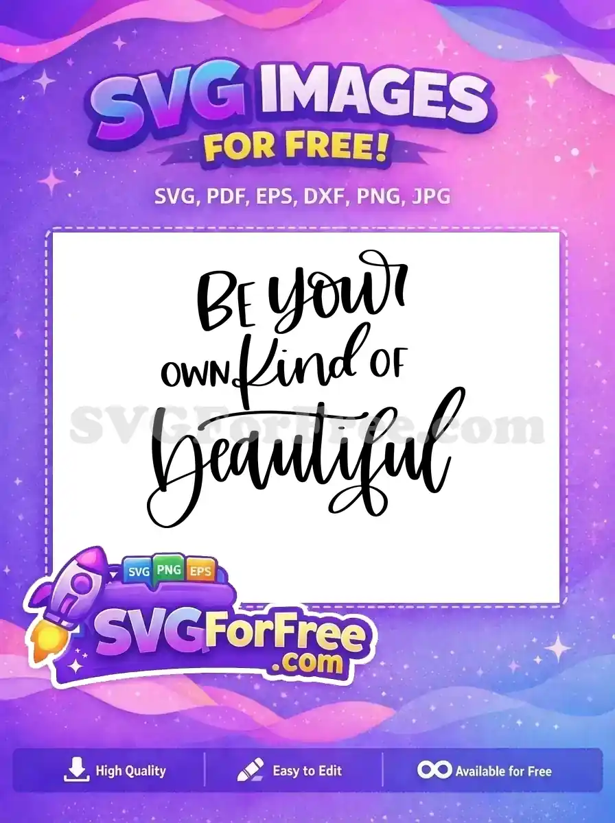 Free Be Your Own Kind Beautiful Quote Free T-shirt Free SVG