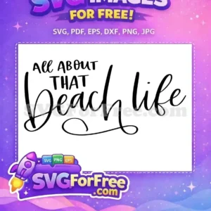 Free All About Free That Beach Life Quote Free SVG Free All About Free That Beach Life Quote Free SVG