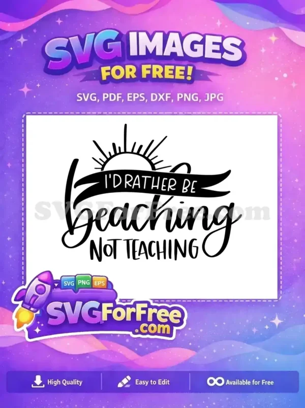 Free Summertime Beaching Free Teacher Quote T shirt Free SVG