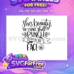 Free Shes Beauty Free Grace Punch You Face Free SVG - Instant Download