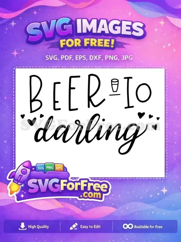 Free Beer Glass Free Darling T shirt Quotes Free SVG