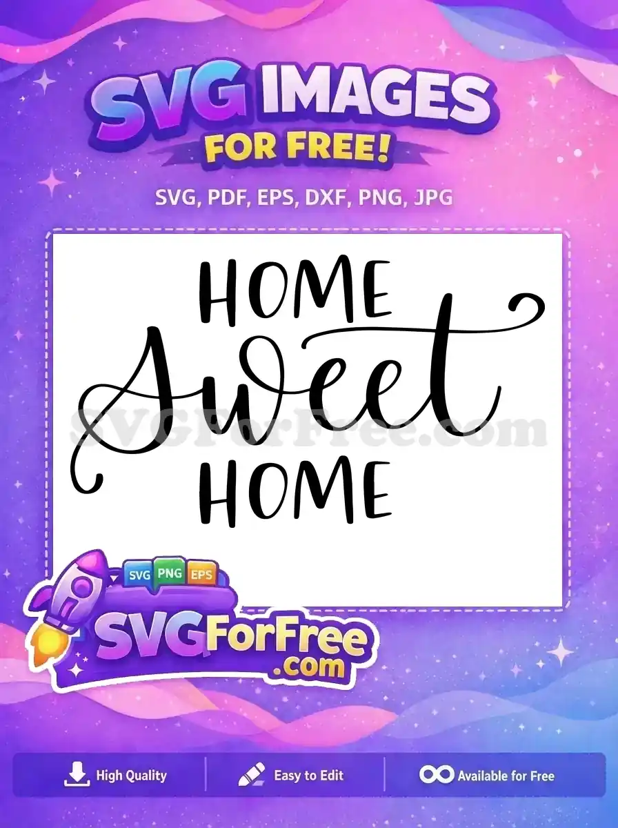 Free Calligraphic Home Free Sweet Home Quote Design Free SVG