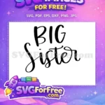 Free Big Sister Title Free T shirt Quotes Free SVG - Instant Download