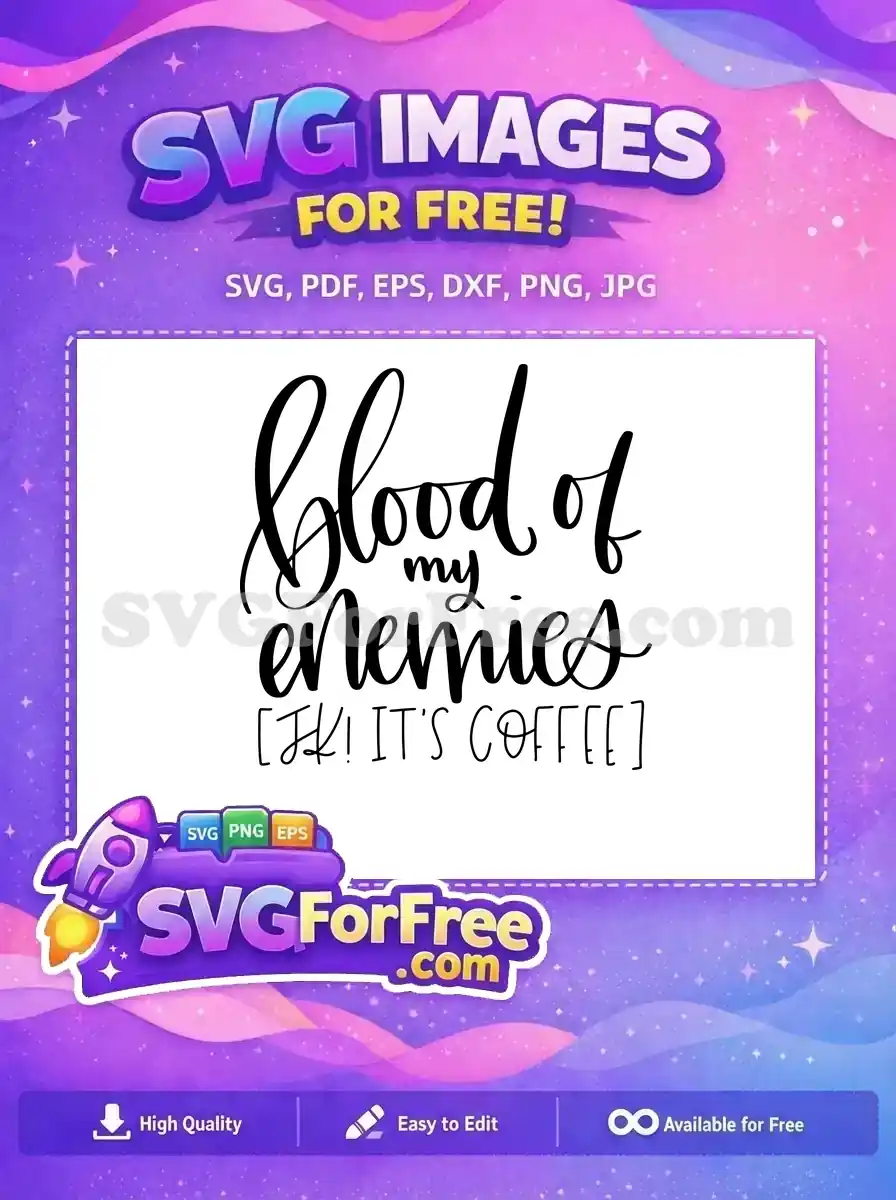 Free Blood Enemies Free Coffee Quote Free SVG