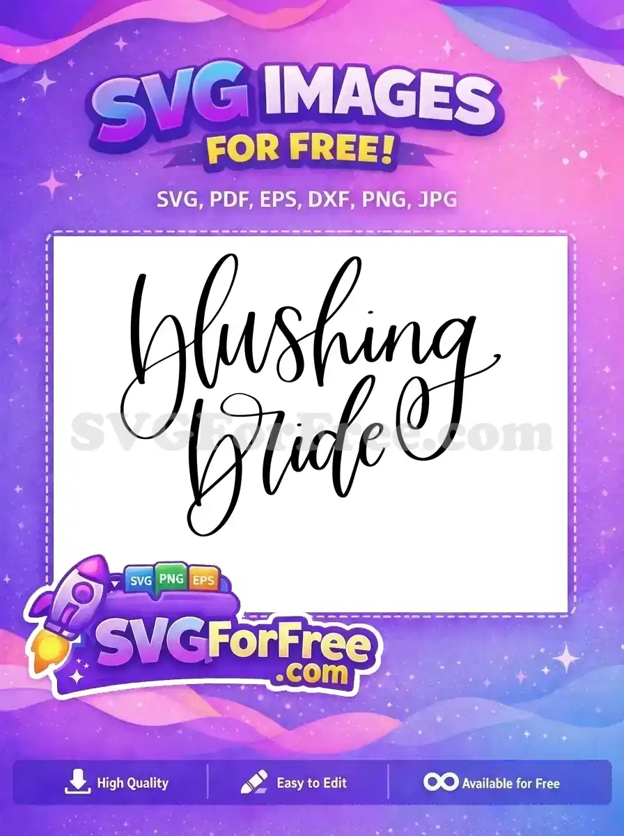 Free Blushing Bride Script Free Wedding T-shirt Quotes Free SVG