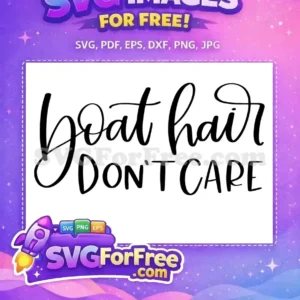 Free Boat Hair Free Dont Care T shirt Free SVG