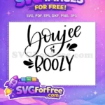Free Boujee Lettering Free Boozy Quote T shirt Free SVG - Instant Download