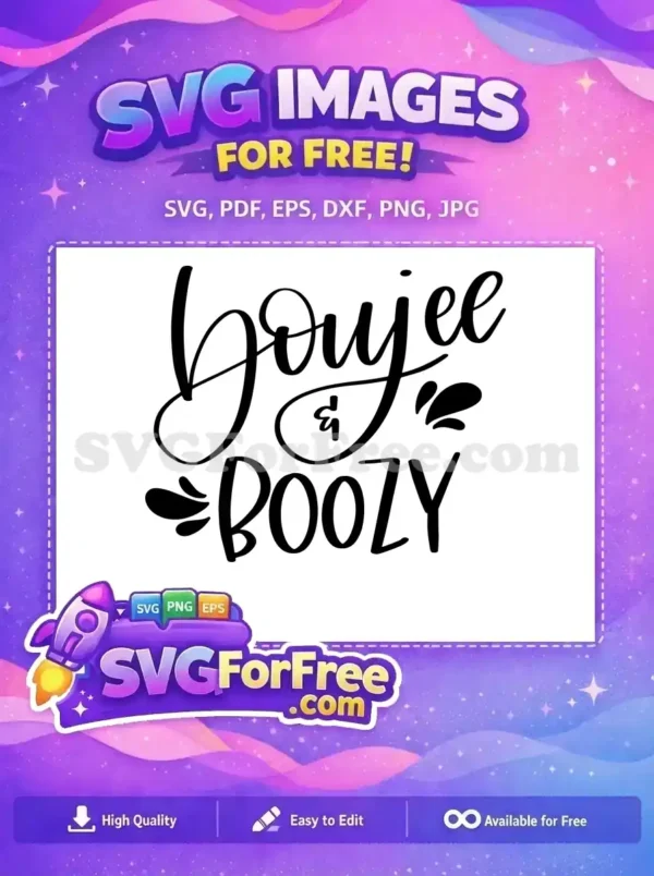 Free Boujee Lettering Free Boozy Quote T shirt Free SVG
