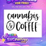 Free Cannabis Lettering Free Coffee Symbol T shirt Free SVG - Instant Download