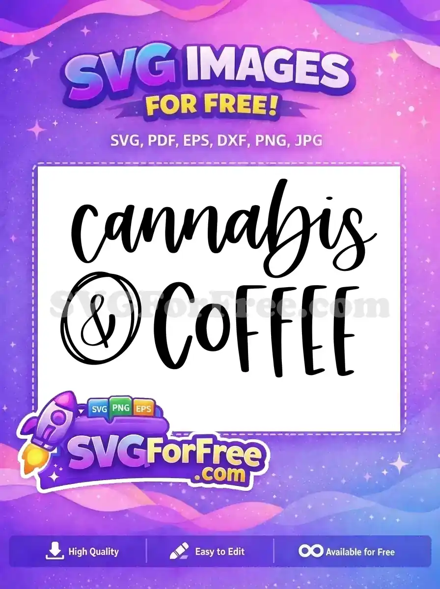 Free Cannabis Lettering Free Coffee Symbol T shirt Free SVG