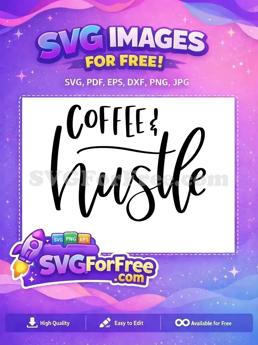 Free Coffee Lettering Free Hustle Script Motivational Free SVG 2
