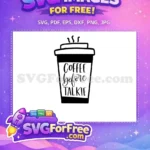 Free Coffee Cup Free Before Talkie T shirt Quotes Free SVG - Instant Download