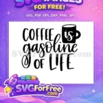 Free Coffee Cup Free Gasoline Life T shirt Free SVG - Instant Download