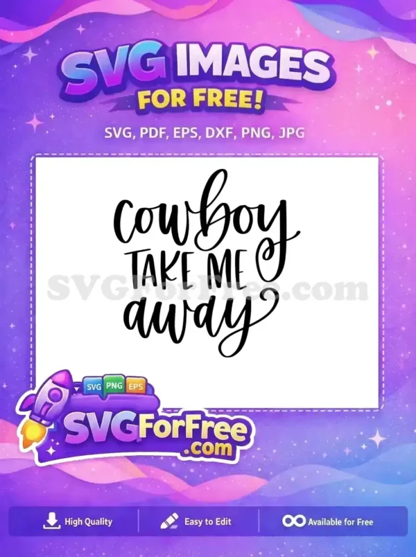 Free Cowboy Take Me Free Away T shirt Free SVG