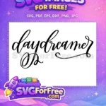 Free Daydreamer Quote Free T shirt Designs Free SVG - Instant Download