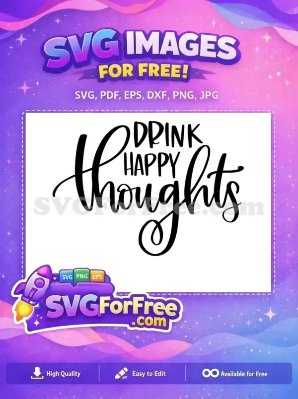 Free Drink Happy Free T shirt Quotes Designs Free SVG Free Drink Happy Free T shirt Quotes Designs Free SVG