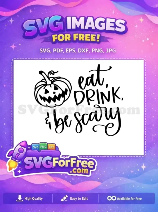 Free Eat Drink Be Scary Free Pumpkin Free SVG