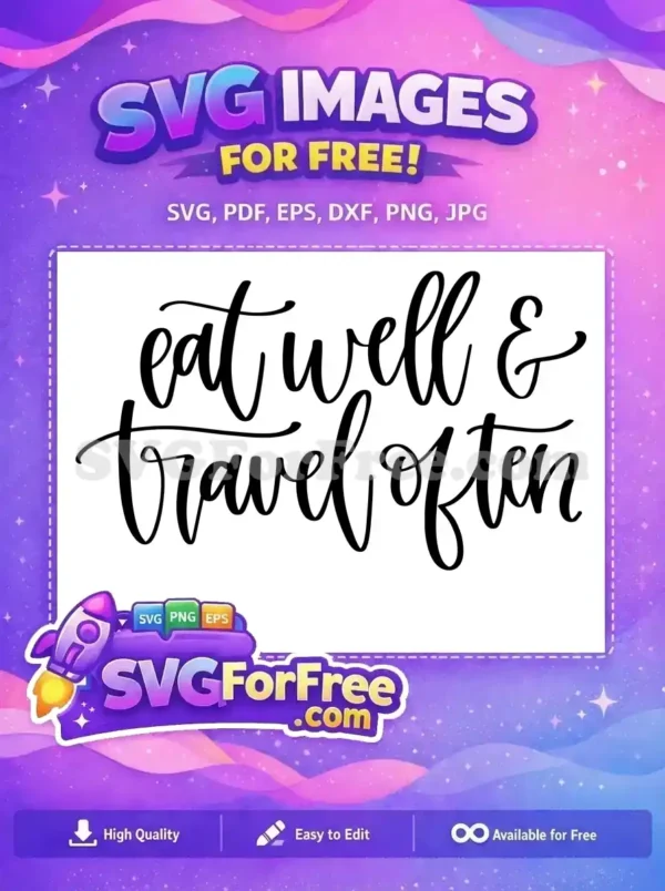 Free Eat Well Free Travel Often Quote Free SVG