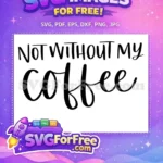 Free Bold Letters Free Coffee Quote T shirt Free SVG - Instant Download