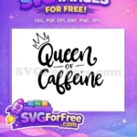 Free Queen Crown Free Caffeine Quote T shirt Free SVG - Instant Download